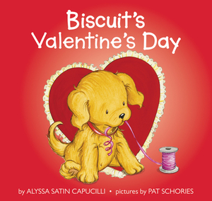 Biscuit's Valentine's Day by Alyssa Satin Capucilli