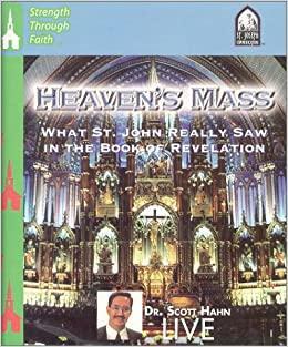 Heaven's Mass by Scott Hahn