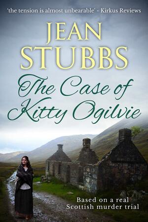 The Case of Kitty Ogilvie by Jean Stubbs, Jean Stubbs
