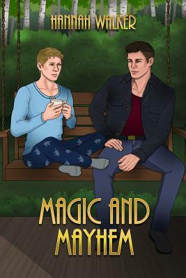 Magic and Mayhem by Hannah Walker