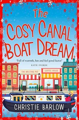 The Cosy Canal Boat Dream by Christie Barlow