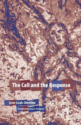 The Call and the Response by Jean-Louis Chretien