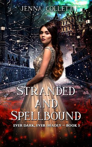 Stranded and Spellbound by Jenna Collett