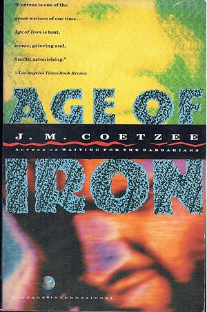 Age of Iron by J M Coetzee