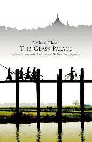 The Glass Palace by Amitav Ghosh (3-Jul-2000) Hardcover by Amitav Ghosh, Amitav Ghosh