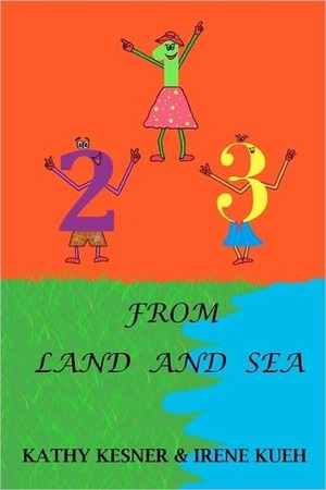 123 From Land And Sea by Kathy Kesner, Irene Kueh