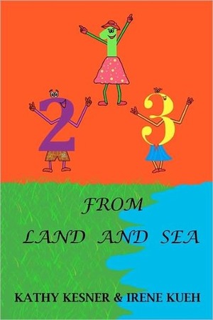 123 From Land And Sea by Kathy Kesner, Irene Kueh