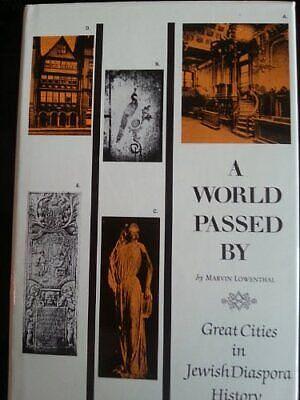 A World Passed by: Great Cities in Jewish Diaspora History by Marvin Lowenthal