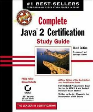 Complete Java 2 Certification Study Guide With CDROM by Philip Heller, Simon Roberts