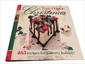 Taste of Home Christmas ( create a little christmas Magic)!, by The Reader's Digest Association