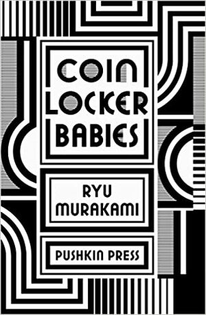 Coin Locker Babies by Ryū Murakami