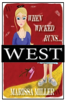 When Wicked Runs: West by Marissa Miller