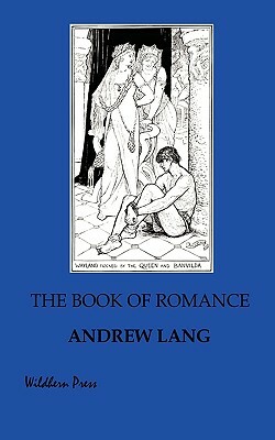 The Book of Romance. Illustrated 1902 Edition by Andrew Lang