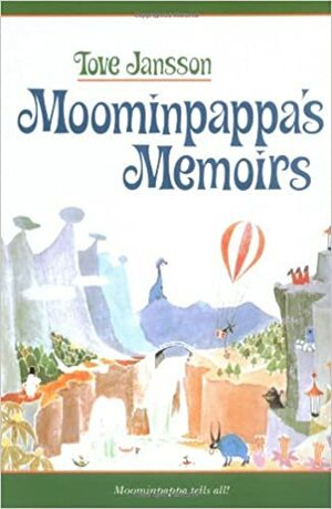 Die Mumins (4). Muminvaters wild bewegte Jugend by Tove Jansson