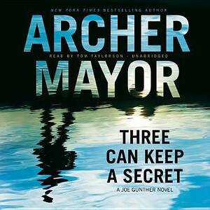 Three Can Keep a Secret by Archer Mayor