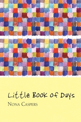 Little Book of Days by Nona Caspers