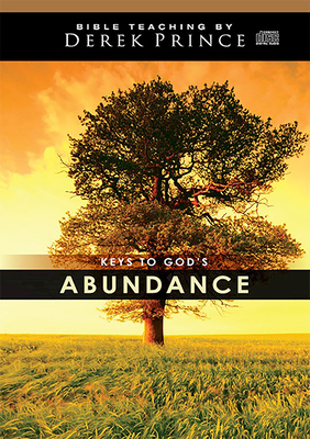 Keys to God's Abundance by Derek Prince