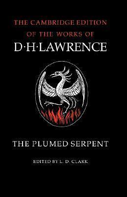 The Plumed Serpent by L. D. Clark, L. D. Clark, L.D. Clark