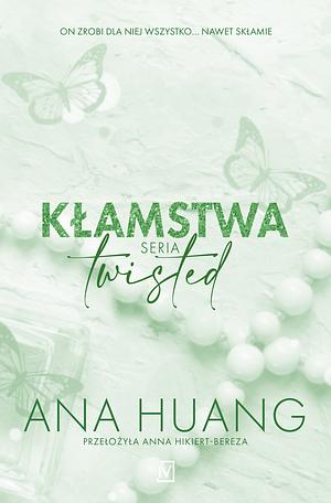 Kłamstwa. Seria Twisted by Ana Huang