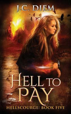 Hell To Pay by J. C. Diem