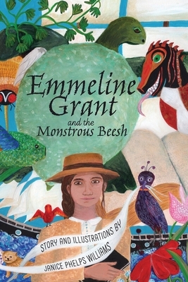 Emmeline Grant and the Monstrous Beesh by Janice Phelps Williams