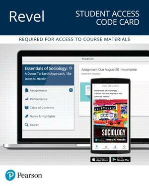 Revel for Essentials of Sociology: A Down-To-Earth Approach -- Access Card by Jim Henslin