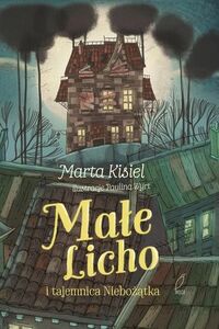 Małe Licho i tajemnica Niebożątka by Marta Kisiel