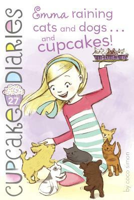 Emma: Raining Cats and Dogs... and Cupcakes! by Coco Simon