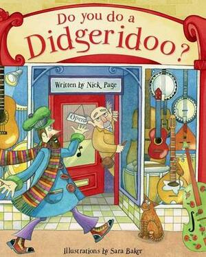 Do You Do a Didgeridoo? by Sara Baker, Nick Page