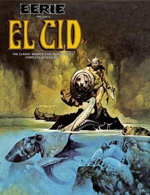 Eerie Presents: El Cid by Budd Lewis, Bill DuBay, Gonzalo Mayo, Dan Braun, Gerry Boudreau, Jeff Rovin