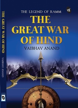 The Great War of Hind (The Legend of Ramm #1) by Vaibhav Anand