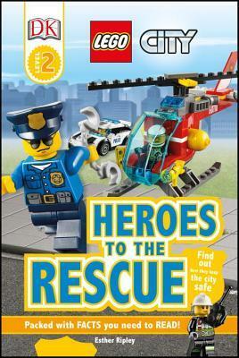 LEGO City: Heroes to the Rescue (DK Readers L2) by Beth Davies