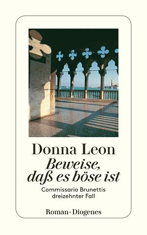 Beweise, daß es böse ist by Donna Leon