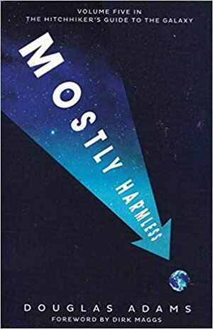 Mostly Harmless by Douglas Adams, Dirk Maggs