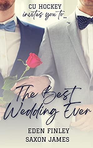 The Best Wedding Ever by Eden Finley, Saxon James