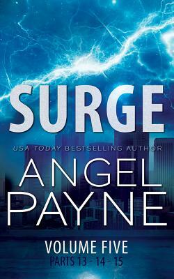 Surge: The Bolt Saga Volume 5: Parts 13, 14 & 15 by Angel Payne