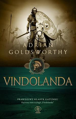 Vindolanda by Adrian Goldsworthy