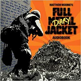 Matthew Modine's Full Metal Jacket Diary Audiobook by Matthew Modine