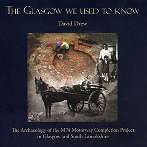 The Glasgow We Used to Know by David Drew