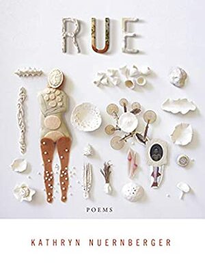 Rue (American Poets Continuum) by Kathryn Nuernberger
