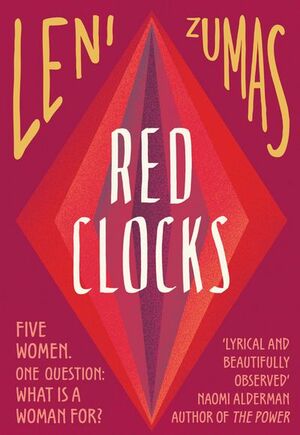 Red Clocks by Leni Zumas