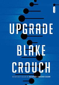 Upgrade by Blake Crouch