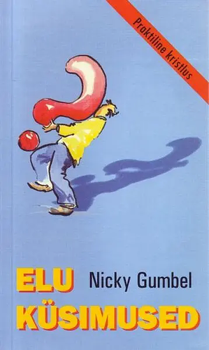 Elu küsimused by Nicky Gumbel