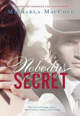 Nobody's Secret by Michaela MacColl