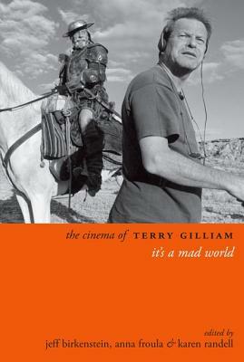 The Cinema of Terry Gilliam: It's a Mad World by 