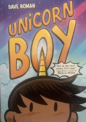 Unicorn Boy by Dave Roman