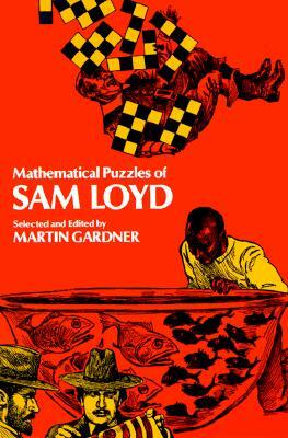 Mathematical Puzzles of Sam Loyd by 