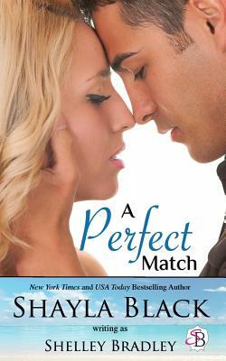 A Perfect Match by Shayla Black, Shelley Bradley