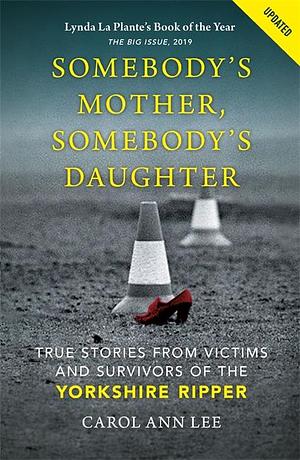 Somebody's Mother, Somebody's Daughter by Carol Ann Lee, Carol Ann Lee