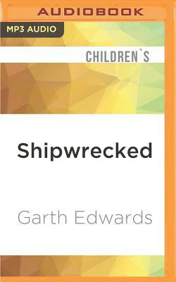 Shipwrecked by Garth Edwards